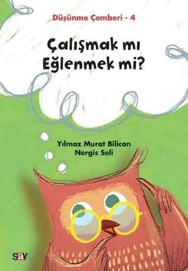 Düşünme Çemberi 4: Çalışmak mı Eğlenmek mi? resmi