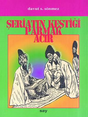 Şeriatın Kestiği Parmak Acır resmi