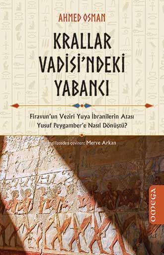 Krallar Vadisi'ndeki Yabancı - Firavun'un Veziri Yuya İbranilerin Atası Yusuf Peygamber'e Nasıl Dönüştü? resmi