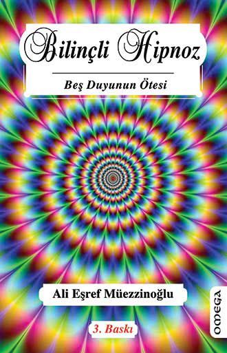 Bilinçli Hipnoz Beş Duyunun Ötesi resmi