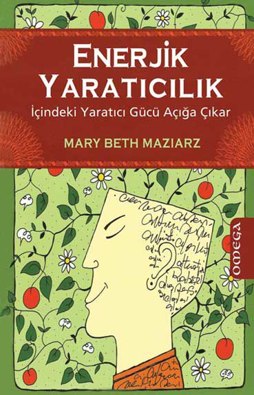 Enerjik Yaratıcılık - İçindeki Yaratıcı Gücü Açığa Çıkar resmi