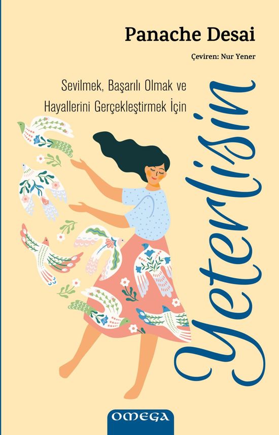 YETERLİSİN: Sevilmek, Başarılı Olmak ve Hayallerini Gerçekleştirmek İçin resmi