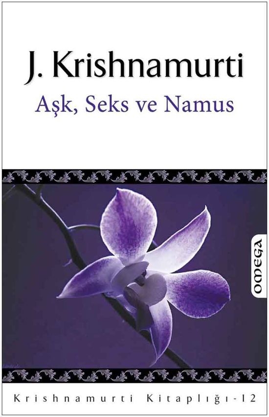 Krishnamurti Kitaplığı - 12 / Aşk Seks ve Namus resmi