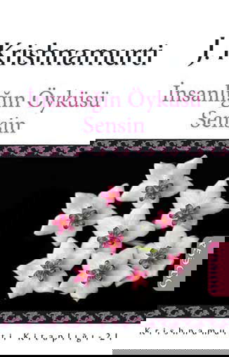Krishnamurti Kitaplığı - 21 / İnsanlığın Öyküsü Sensin resmi