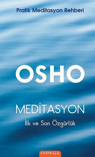Meditasyon / İlk ve Son Özgürlük / Pratik Meditasyon Rehberi resmi