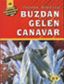 Buzdan Gelen Canavar resmi
