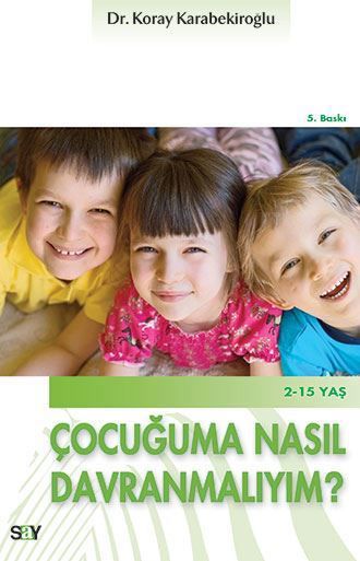 Çocuğuma Nasıl Davranmalıyım? resmi
