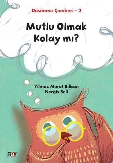 Düşünme Çemberi 2: Mutlu Olmak Kolay mı? resmi