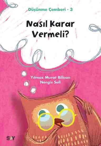 Düşünme Çemberi 3: Nasıl Karar Vermeli? resmi