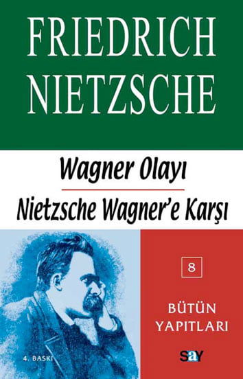 Wagner Olayı - Nietzsche Wagner'e Karşı resmi