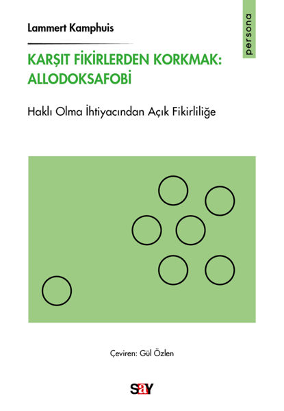 Karşıt Fikirlerden Korkmak : Allodoksafobi resmi